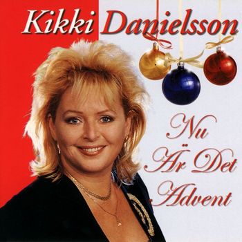 Kikki Danielsson - Nu är det advent