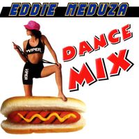 Eddie Meduza - Dance Mix