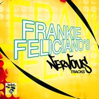 Frankie Feliciano - Frankie Feliciano's Nervous Tracks