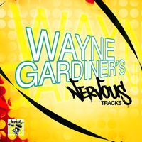 Wayne Gardiner - Wayne Gardiner's Nervous Tracks
