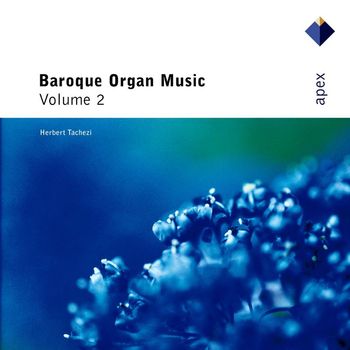 Herbert Tachezi - Baroque Organ Music Vol.2 (-  Apex)