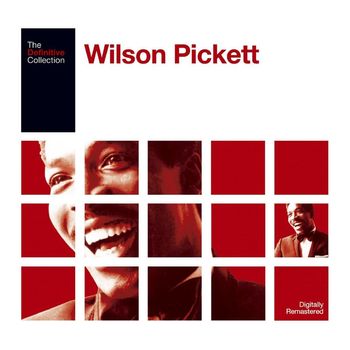 Wilson Pickett - The Definitive Wilson Pickett