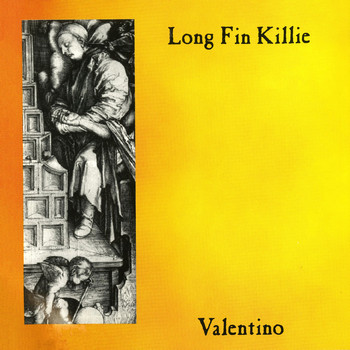 Long Fin Killie - Valentino