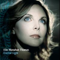 Elin Manahan Thomas - Eternal Light
