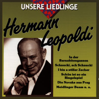 Hermann Leopoldi - Unsere Lieblinge: Hermann Leopoldi