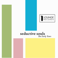 Seductive Souls - The Early Years