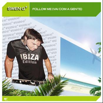 Swen G* - Follow Me (Vai Com a Gente)