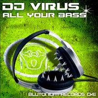 DJ Virus - All Your Bass