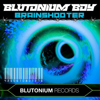 Blutonium Boy - Brainshooter
