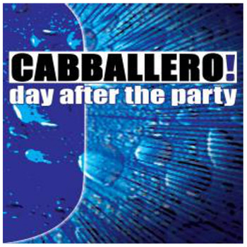 Cabballero - Day After the Party