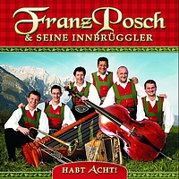 Franz Posch & Seine Innbrüggler - Habt Acht!