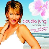 Claudia Jung - Sommerwein - Meine schönsten Sommersongs