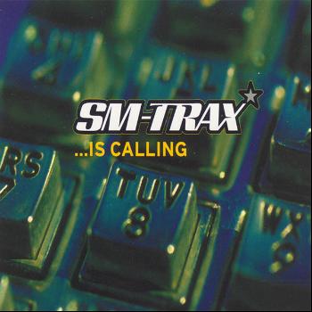 SM-Trax - ... Is Calling
