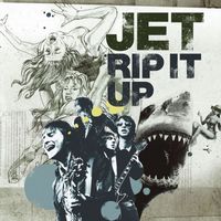 JET - Rip It Up
