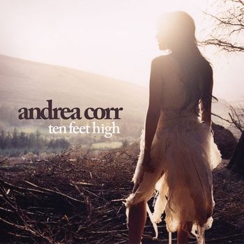 Andrea Corr - Ten Feet High (UK CD)
