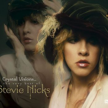 Stevie Nicks - Crystal Visions...The Very Best of Stevie Nicks
