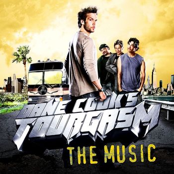 Various Artists - Dane Cook's Tourgasm - The Music