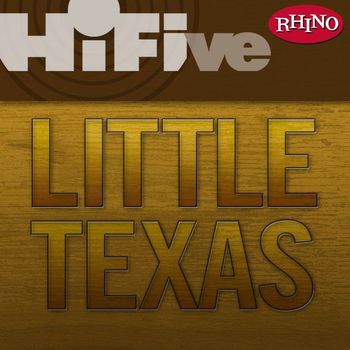 LITTLE TEXAS - Rhino Hi-Five: Little Texas