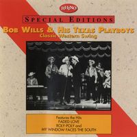Bob Wills & His Texas Playboys - Classic Western Swing