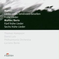 Thomas Hampson - Mahler : Lieder eines fahrenden Gesellen (Songs of a Wayfarer) & Early Songs