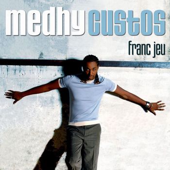 Medhy Custos - Franc Jeu (edit   single digital)
