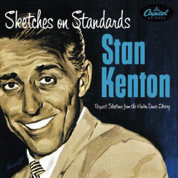 Stan Kenton - Sketches On Standards (Expanded Edition)
