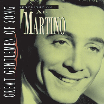 Al Martino - Great Gentlemen Of Song / Spotlight On Al Martino