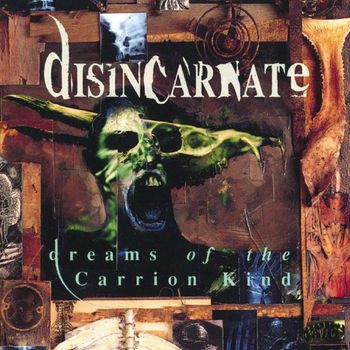 Disincarnate - Dreams Of The Carrion Kind (Expanded Edition)