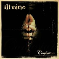 Ill Niño - Confession