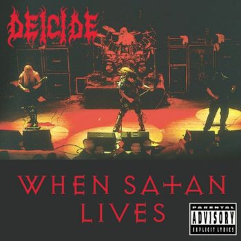 Deicide - When Satan Lives (Live [Explicit])