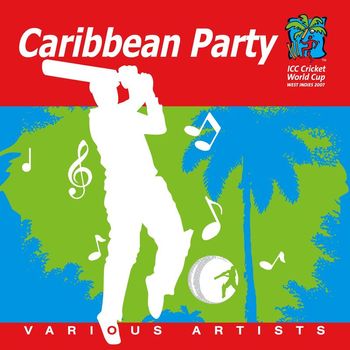 Various Artists - Caribbean Party - Official 2007 Cricket World Cup