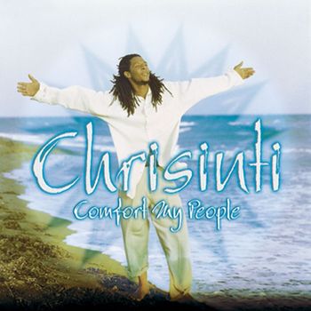 Chrisinti - Comfort My People