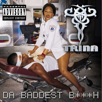 Trina - Da Baddest Bitch (Explicit)