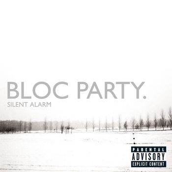 Bloc Party - Silent Alarm (Explicit)