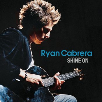 Ryan Cabrera - Shine On (93924   Online Music)