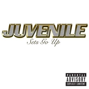 Juvenile - Sets Go Up (Online Music [Explicit])