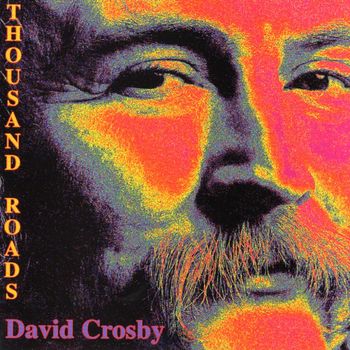 David Crosby - A Thousand Roads