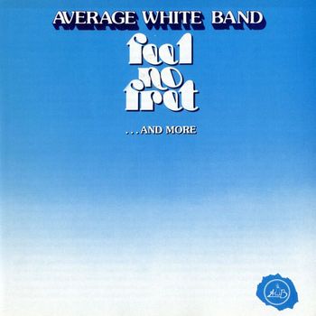 Average White Band - Feel No Fret...And More