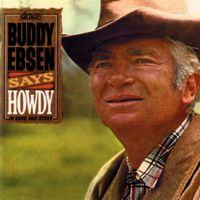 Buddy Ebsen - Buddy Ebsen Says Howdy