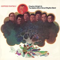 Charles Wright & The Watts 103rd Street Rhythm Band - Express Yourself