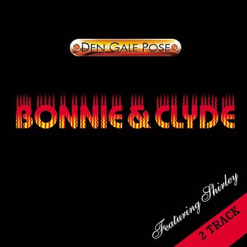 Den Gale Pose - Bonnie & Clyde