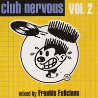 Frankie Feliciano - Club Nervous Volume 2