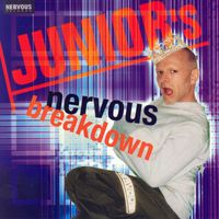 Junior Vasquez - Junior's Nervous Breakdown