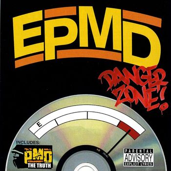 EPMD - Danger Zone / The Truth (Explicit)