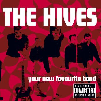The Hives - Your New Favourite Band (Explicit)