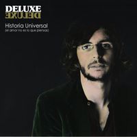 Deluxe - Historia Universal (El Amor No Es Lo Que Piensas)
