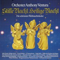 Orchester Anthony Ventura - Stille Nacht, Heilige Nacht
