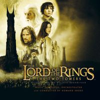 Howard Shore - The Lord of the Rings: The Two Towers (Original Motion Picture Soundtrack)
