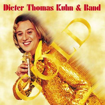 Dieter Thomas Kuhn & Band - Gold (Party Edition)