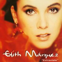 Edith Márquez - Extravíate